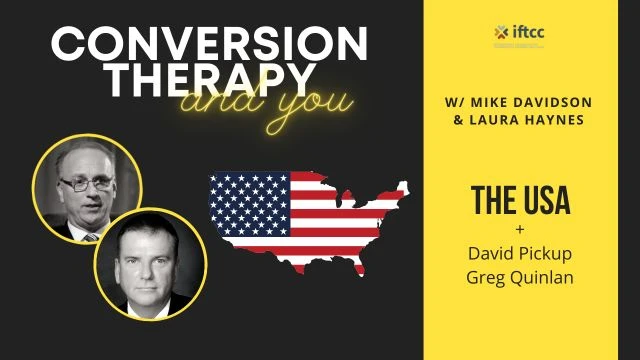 Conversion Therapy Ban  |  United States of America |  Episode 1  |  IFTCC