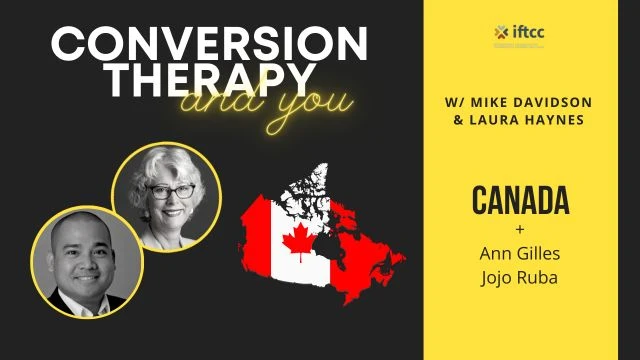 Conversion Therapy Ban | CANADA | Episode 2 | IFTCC