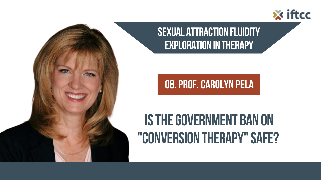 08. Sexual Attraction Fluidity Exploration in Therapy (SAFE-T) - Prof. Carolyn Pela
