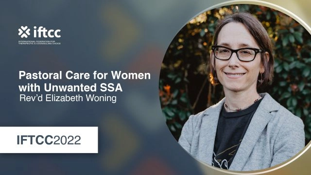 Session 9 - Pastoral Care for Women with Unwanted SSA - Pastor Elizabeth Woning