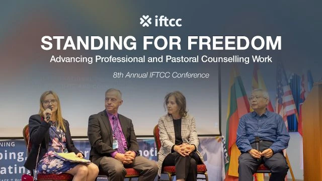 IFTCC Conference 2022 | Standing for Freedom: Advancing Professional and Pastoring Counselling Work